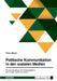 Politische Kommunikation in den sozialen Medien. Wissensvermittlung und Vertrauensbildung durch Regierungskommunikation by Meyer, Timo