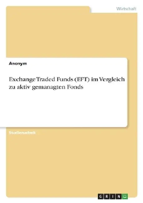 Exchange Traded Funds (EFT) im Vergleich zu aktiv gemanagten Fonds by Anonymous