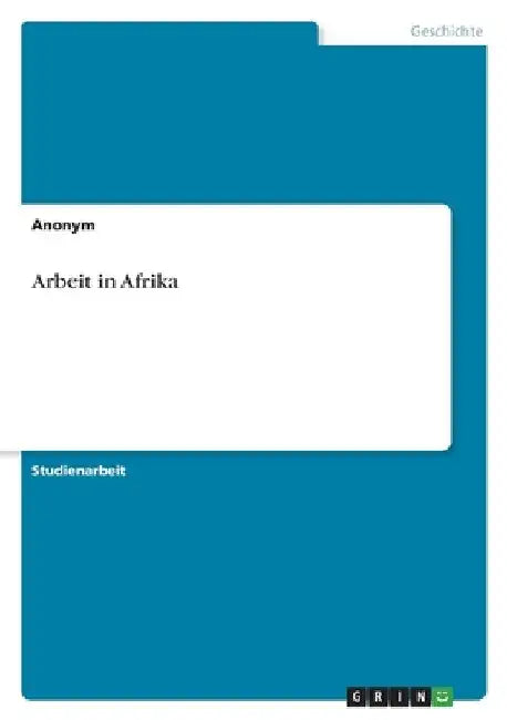 Arbeit in Afrika by Anonymous