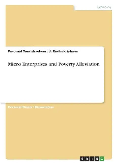 Micro Enterprises and Poverty Alleviation by Perumal Tamizhselvan