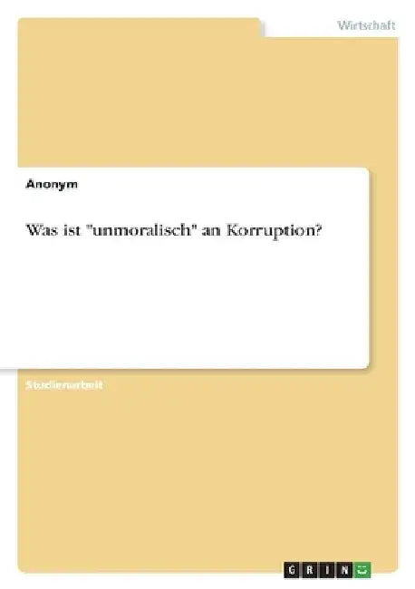 Was ist "unmoralisch" an Korruption? by Anonymous