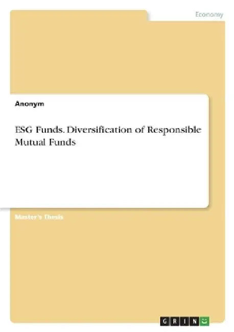 ESG Funds. Diversification of Responsible Mutual Funds by Moritz Ernst