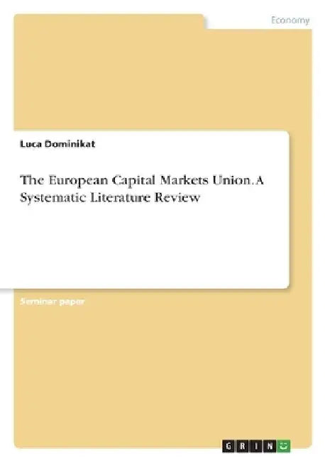 The European Capital Markets Union. A Systematic Literature Review by Luca Dominikat