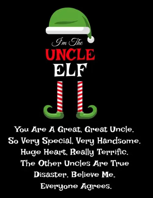 I'm The Uncle Elf: Funny Sayings Gifts from Niece Nephew for Worlds Best and Awesome Uncle Ever - Donald Trump Terrific Sibling Funny Gag Gift Idea - by Don Great
