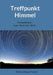 Treffpunkt Himmel: Perspektiven vom Dach der Welt by Petra-Alexa Prantl