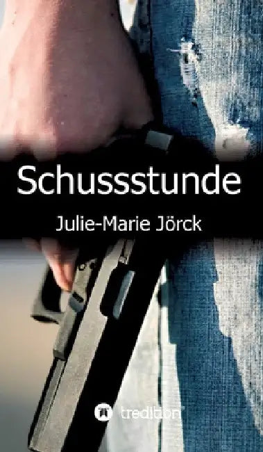 Schussstunde by Julie-Marie Jörck