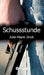 Schussstunde by Julie-Marie Jörck