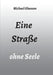 Eine Straße ohne Seele by Michael Ghanem