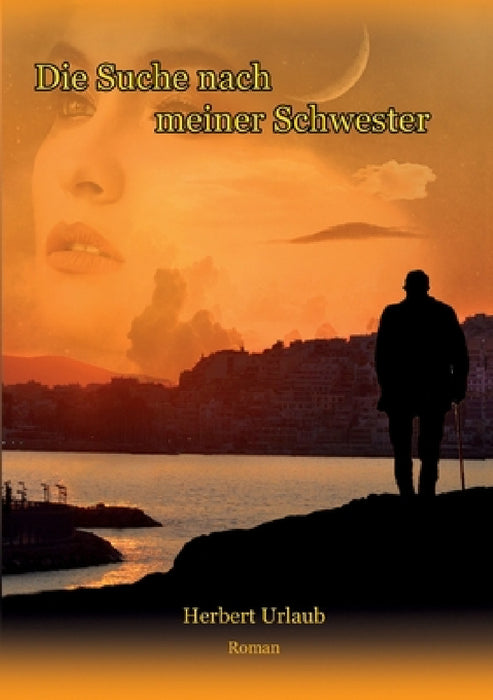 Die Suche nach meiner Schwester: Roman by Herbert Urlaub