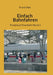 Einfach Bahnfahren: Praxisbuch Eisenbahn Band 2 by Frank Hole