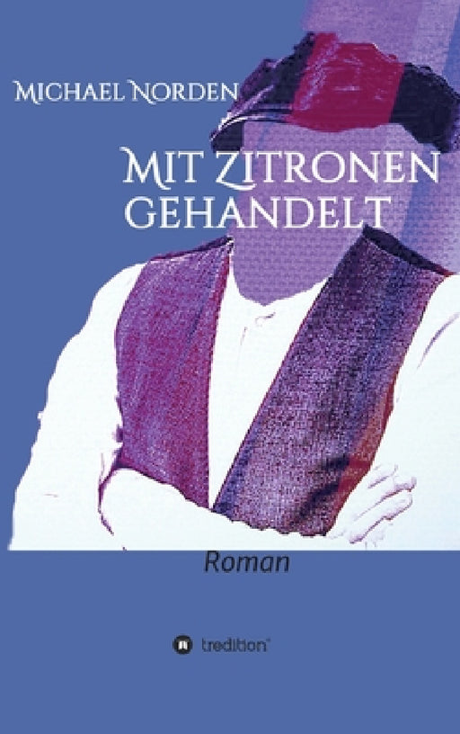 Mit Zitronen gehandelt by Michael Norden