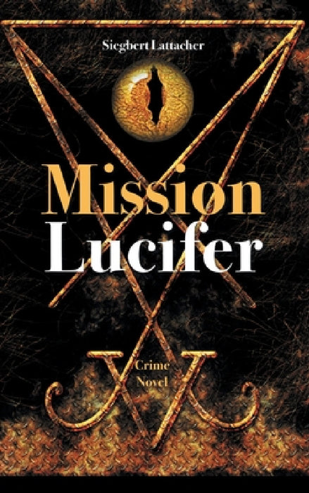 Mission Lucifer by Siegbert Lattacher
