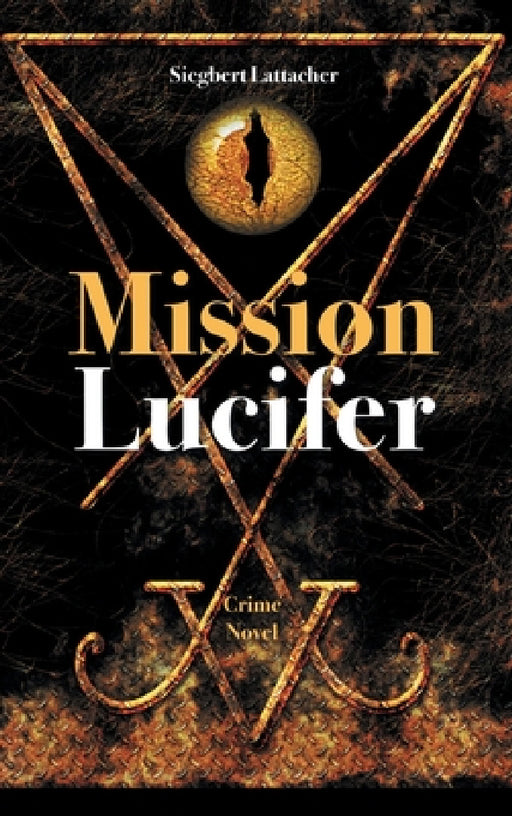 Mission Lucifer by Siegbert Lattacher
