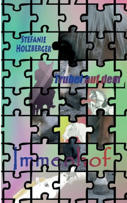 Trubel auf dem Immenhof: Ein Pferdebuch by Stefanie Holzberger