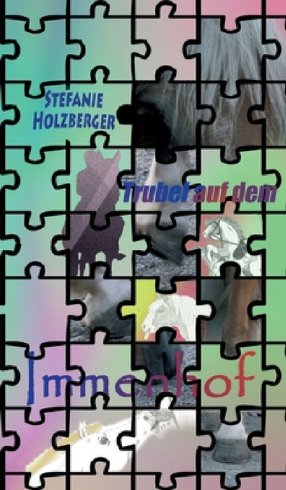 Trubel auf dem Immenhof: Ein Pferdebuch by Stefanie Holzberger