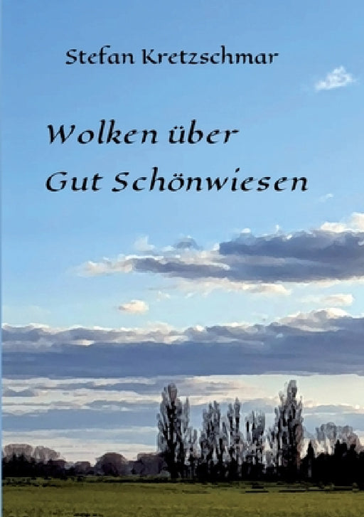 Wolken über Gut Schönwiesen by Stefan Kretzschmar