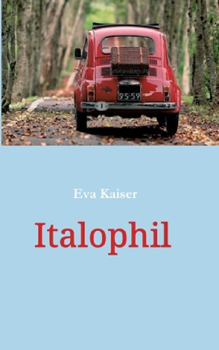 Italophil by Eva Kaiser