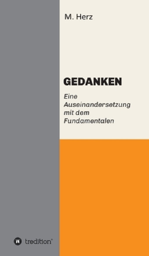 GEDANKEN. Eine Auseinandersetzung mit dem Fundamentalen by Mogona Herz