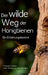 Der wilde Weg der Honigbienen: Ein Erfahrungsbericht by Christoph Nietfeld