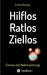Hilflos -Ratlos - Ziellos: Corona mit Nebenwirkungen by Erhard Kaupp