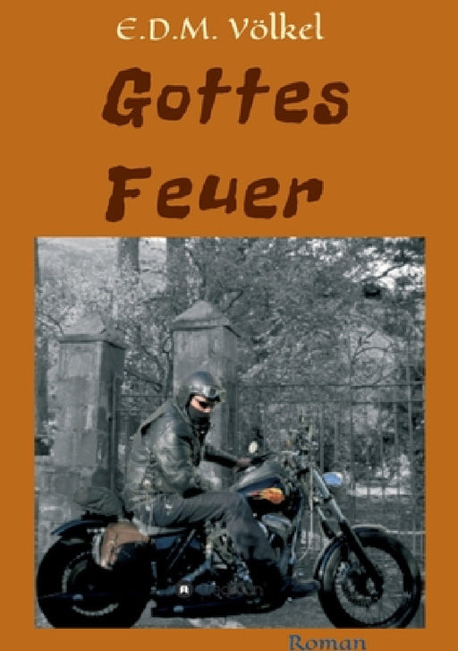 Gottes Feuer by E. D. M. Völkel