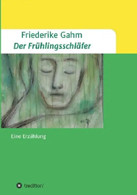 Der Frühlingsschläfer by Friederike Gahm