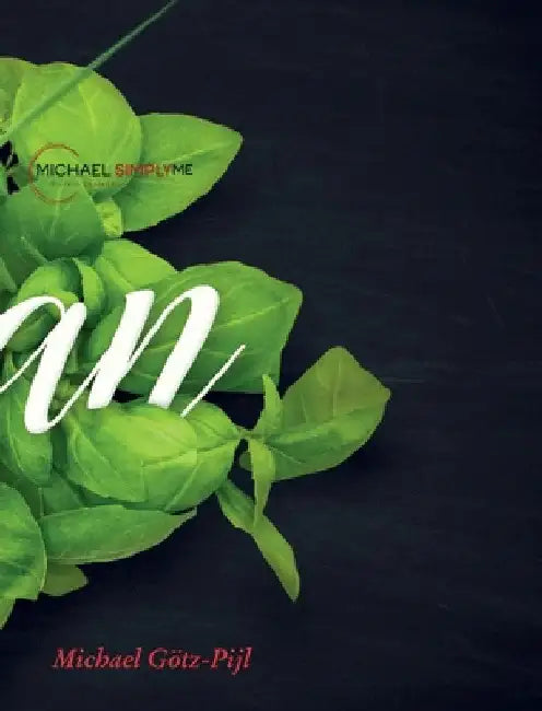Vegan - Vegetarische & Vegane Küche ohne Langeweile by Michael Götz-Pijl