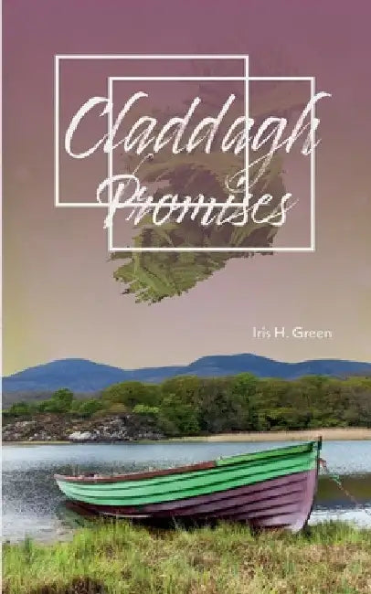Claddagh - Promises by Iris H. Green