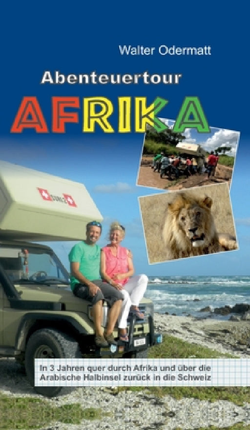 Abenteuertour Afrika by Walter Odermatt