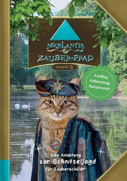 Merlantis-Zauberpfad: Eine Anleitung zur Schnitzeljagd für Zauberschüler by Jana-Cécile Filmer