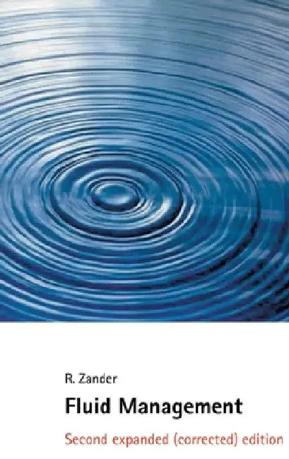 Fluid Management: Second expanded (corrected) edition by Rolf Zander
