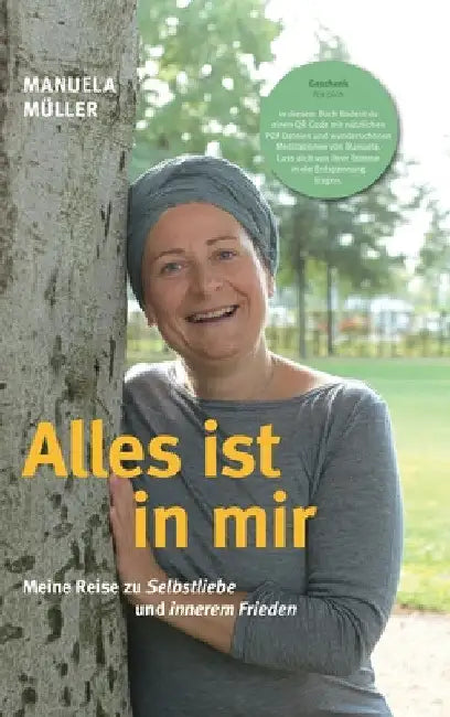 Alles ist in mir: Meine Reise zu Selbstliebe und innerem Frieden by Manuela Müller
