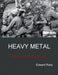 Heavy Metal: Memoir of a distant war by Edward Roby