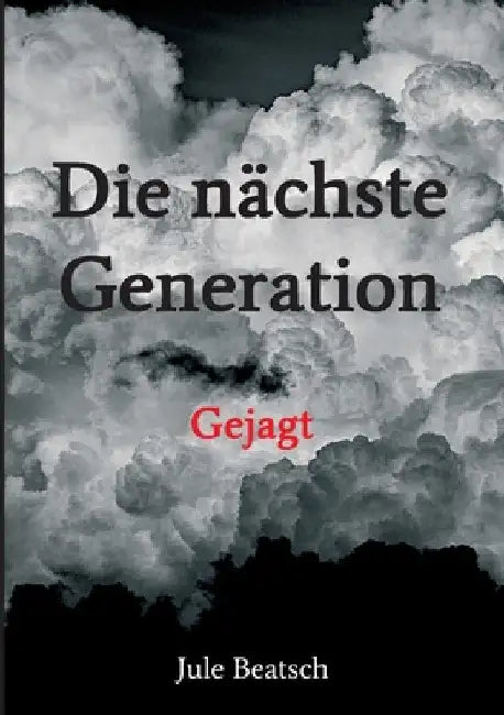 Die nächste Generation: Gejagt by Jule Beatsch