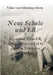Neue Schule und ER: Erziehen. Zum ER, den Schüler zu IHM unserm Schöpfer hinziehen. by Volker Von Schintling-Horny