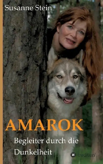 Amarok: Begleiter durch die Dunkelheit by Susanne Stein