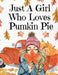 Just A Girl Who Loves Pumpkin Pie: Thanksgiving Composition Book To Write In Notes, Goals, Priorities, Holiday Turkey Recipes, Celebration Poems, Vers by Maple Mayflower
