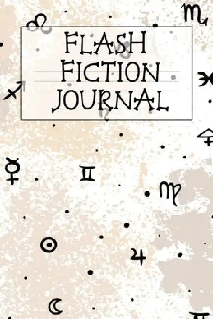 Flash Fiction Journal: Holiday Witchery Fiction Writer Journal To Write In Winter Tropes, Story, Ideas, Quotes, Characters, Scenes For Wiccan by Hazle Willow