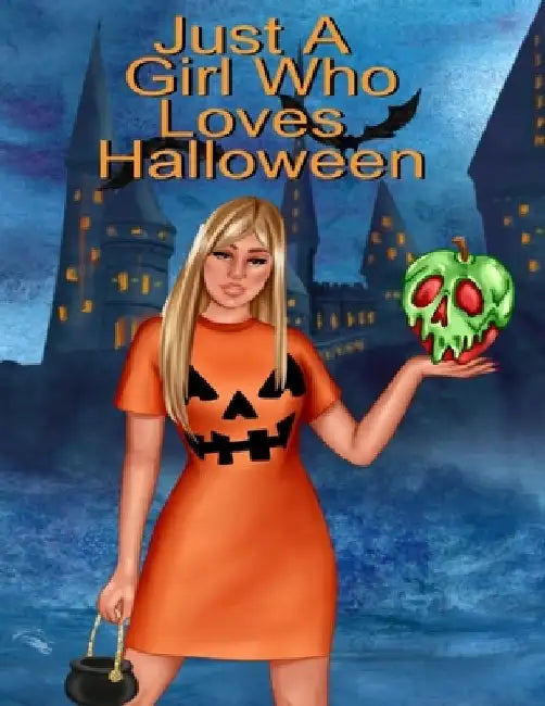 Just A Girl Who Loves Halloween: Fall Composition Book For Spooky & Creepy Haunted House Stories - Best Friend Autumn Journal Gift To Write In Holiday by Hazle Willow