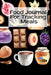 Food Journal For Tracking Meals: Keto Diet Planner Journal For Women To Write In Notes About Food, Dieting, Goals, Priorities & Quick-Fix Recipes for by Ginger Green
