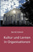 Kultur und Lernen in Organisationen: Ein Lesebuch von Bernd Schmid 2020 by Bernd Schmid
