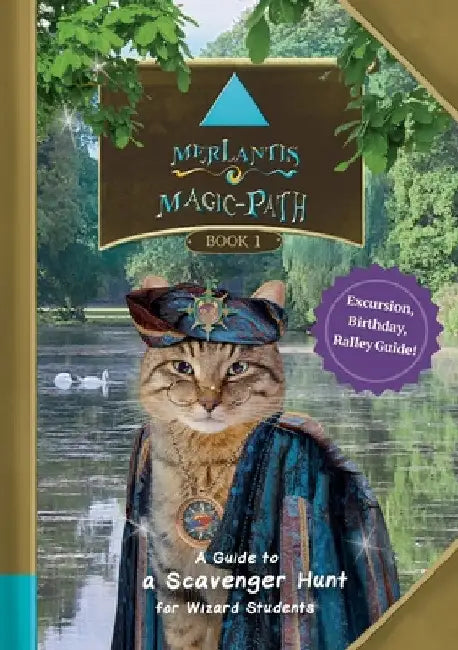 Merlantis Magic Path: A Guide to a Scavenger Hunt for Wizard Students by J. C. Filmer