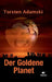 Der Goldene Planet: Ein psychologischer Science Fiction by Torsten Adamski