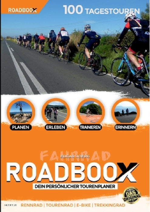 ROADBOOX Fahrrad: Planen-Erleben-Trainieren-Erinnern by Edgar Joerg