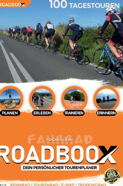 ROADBOOX Fahrrad: Planen-Erleben-Trainieren-Erinnern by Edgar Joerg