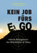 Kein Job Fürs Ego: Interim Management: Das Wesentliche im Fokus by Carsten Jordan