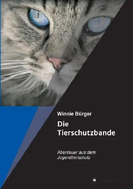 Die Tierschutzbande: Abenteuer aus dem Jugendtierschutz by Winnie Bürger