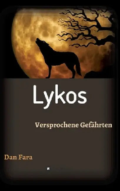 Lykos: Versprochene Gefährten by Dan Fara