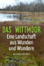 Das Wittmoor: Eine Landschaft aus Wunden und Wundern by Roswitha Weidlich