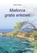 Mallorca gratis erleben by Tatjana Resch